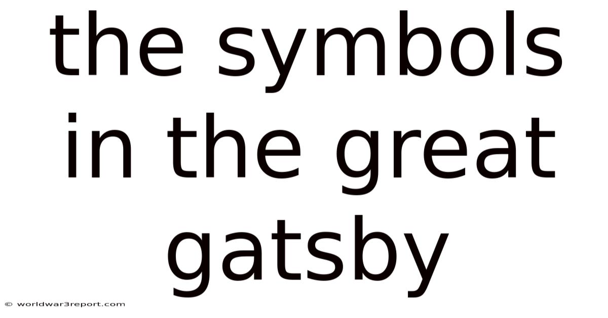 The Symbols In The Great Gatsby
