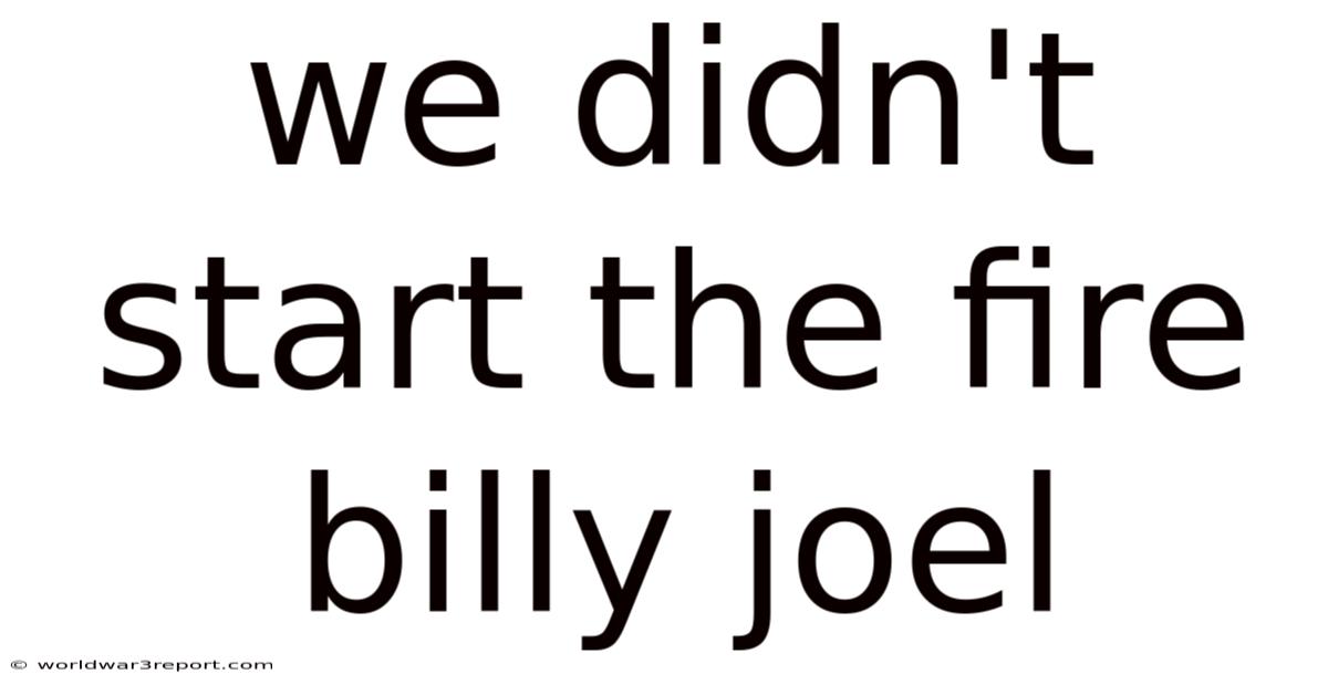 We Didn't Start The Fire Billy Joel