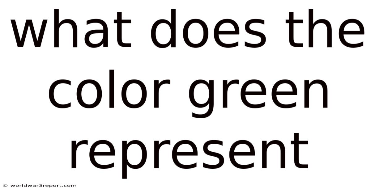 What Does The Color Green Represent
