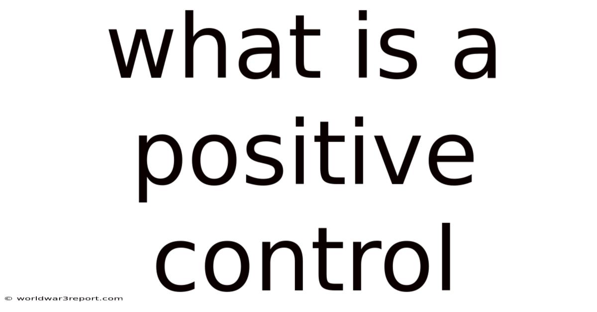 What Is A Positive Control