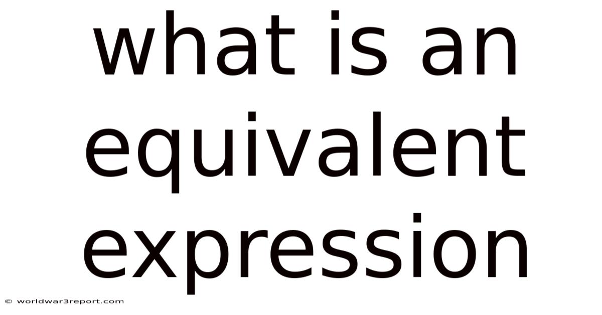 What Is An Equivalent Expression