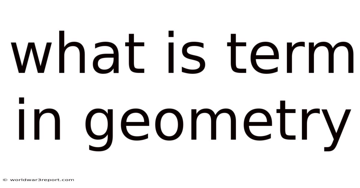 What Is Term In Geometry