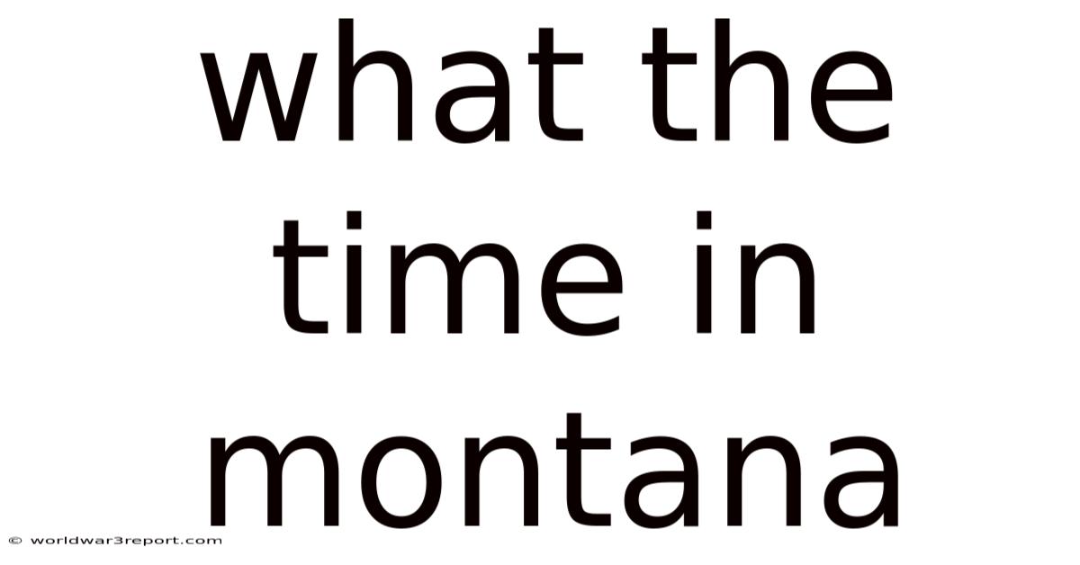 What The Time In Montana