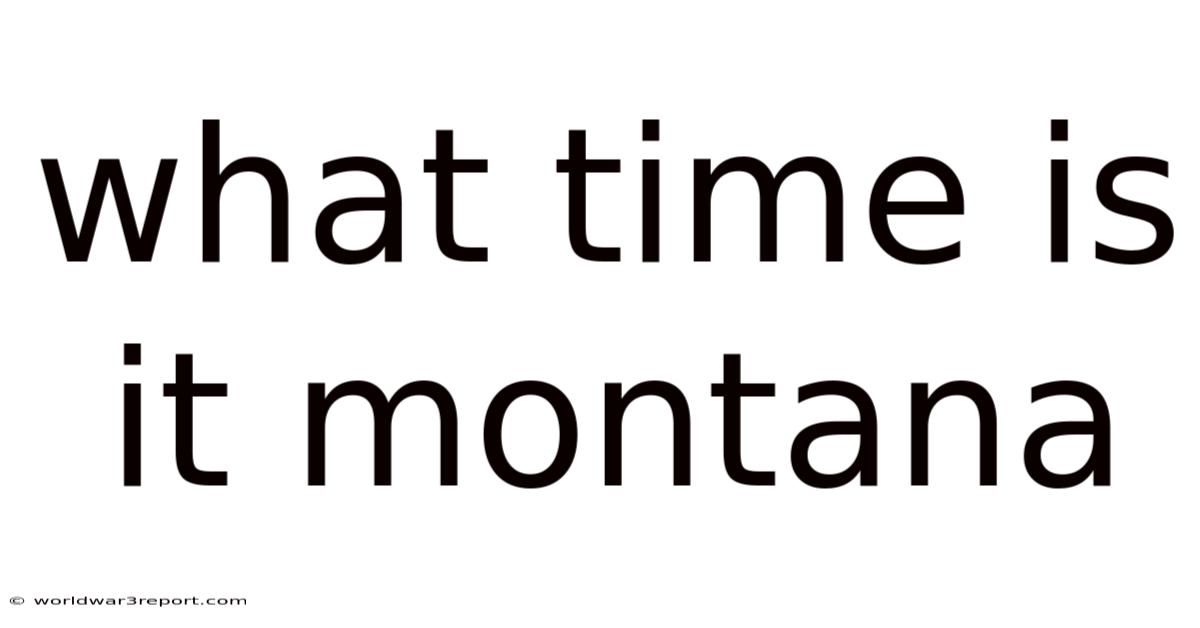 What Time Is It Montana